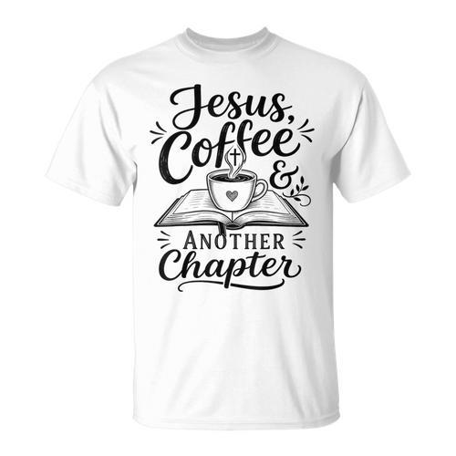 Jesus Coffee Another Chapter Christian Books Faith T-Shirt - Bookorys AU