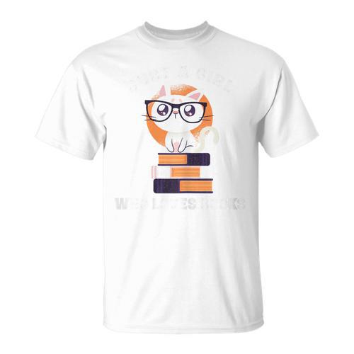 Just A Girl Who Loves Books Fun Nerd Cat Book Reading Shirt T-Shirt - Bookorys AU