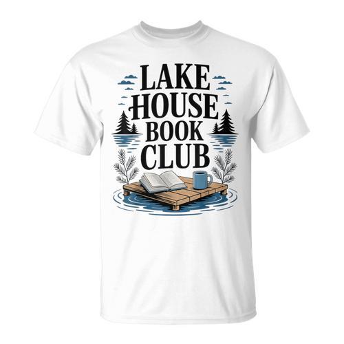 Lake House Owner Book Club Weekend Getaway Summer Vacation T-Shirt - Bookorys DE