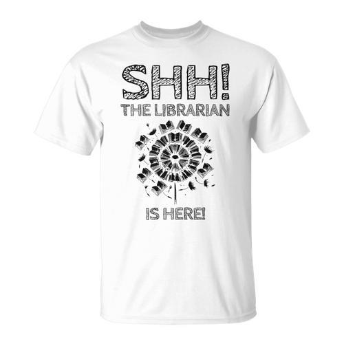 The Librarian Is Here Library Book Reading Books Bibliophile T-Shirt - Bookorys