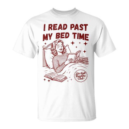 I Read Past My Bed Time Late Night Readers Club Book Lover T-Shirt - Bookorys CA