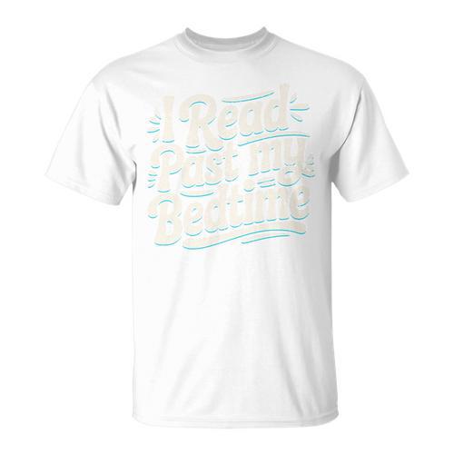 I Read Past My Bedtime Book Lover Reading Quote Premium Tri-Blend T-Shirt - Bookorys