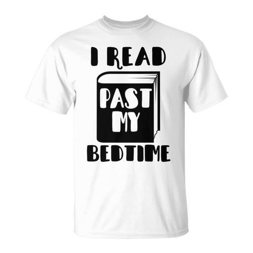 I Read Past My Bedtime Book Reader T-Shirt - Bookorys