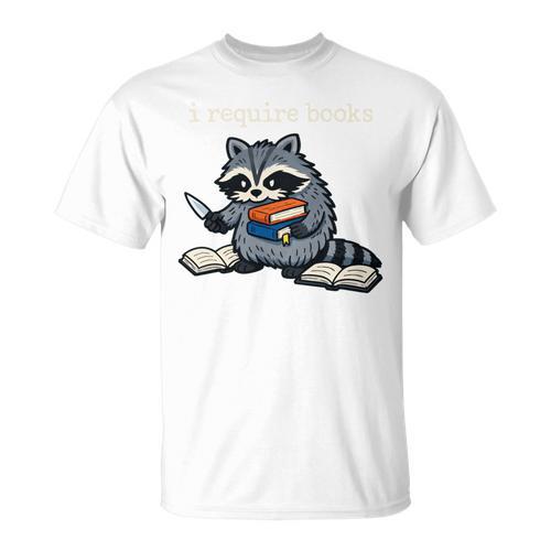 I Require Books Raccoon T-Shirt - Bookorys DE