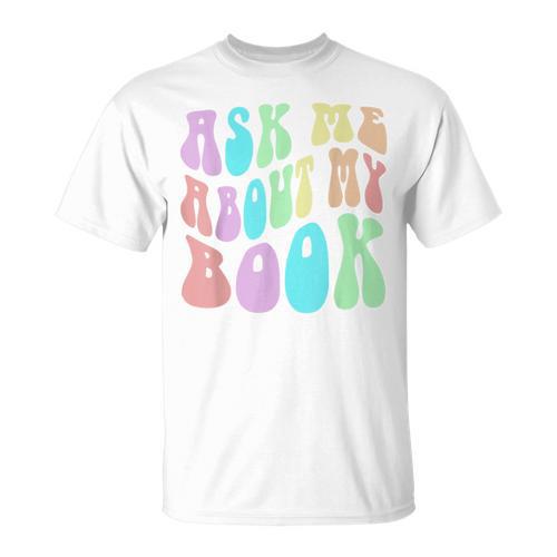 Retro ASK ME About MY BOOK Published Author Event Vibes T-Shirt - Bookorys AU