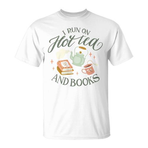 I RUN ON HOT TEA & BOOKS Reader Reading Meme ON BACK T-Shirt - Bookorys