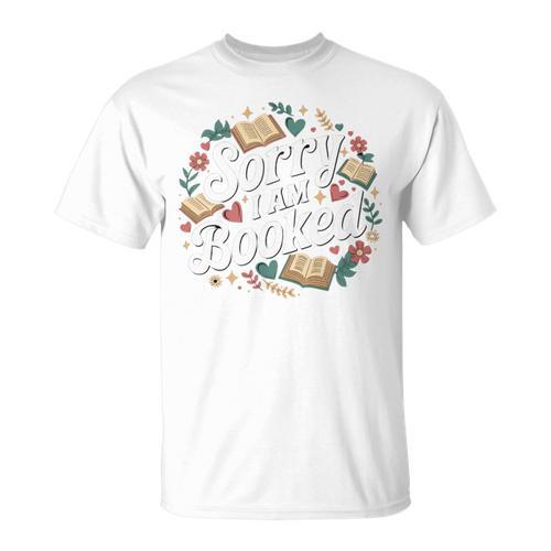 Sorry i Am Booked Reading Read Books Reader Nerd T-Shirt - Bookorys