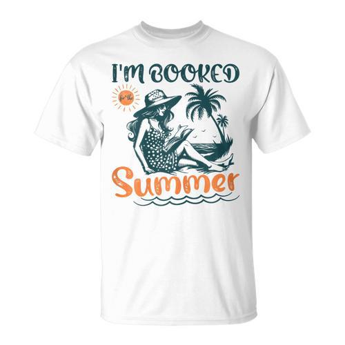Summer Reading Books Lover I'm Booked For The Summer T-Shirt - Bookorys CA