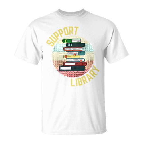 Support Your Local Library Retro Librarian Vintage Read Book T-Shirt - Bookorys