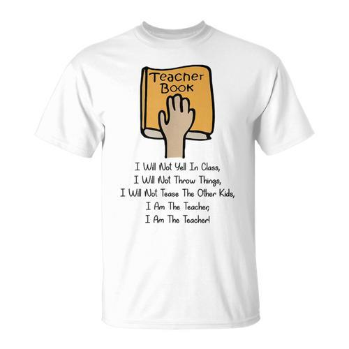 Teacher Book I Will Not Yell In Class Teacher Teaching Men Women T-Shirt - Bookorys