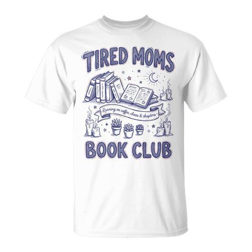 Tired Moms Book Club Coffee Chaos And Chapters Reader Premium Tri-Blend T-Shirt - Bookorys