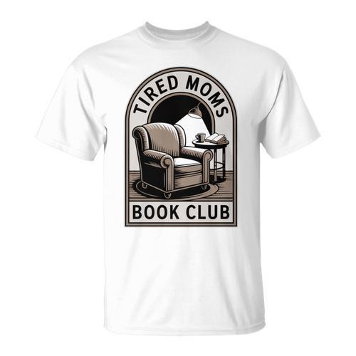 Tired Moms Book Club T-Shirt - Bookorys DE