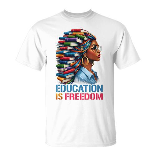 History Education Is Freedom Books Black History T-Shirt - Bookorys