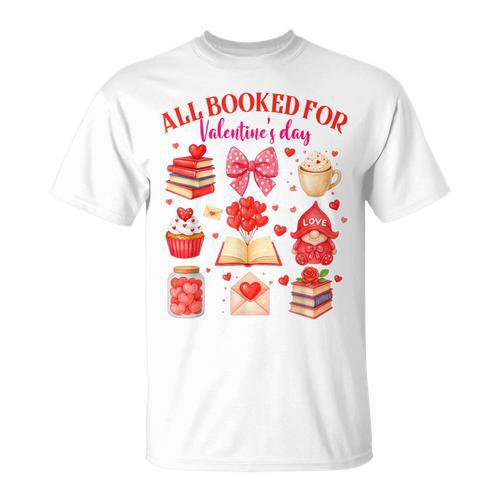 Valentines Reading Book Lover All Booked For Valentine's Day T-Shirt - Bookorys CA