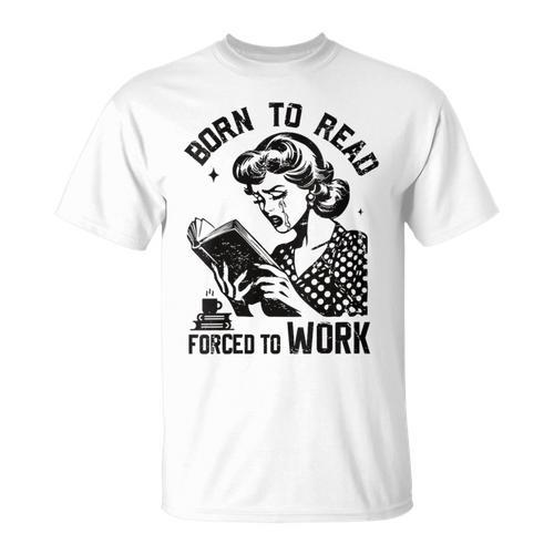 Women's Born To Read Forced To Work Vintage Women For Book Lovers T-Shirt - Bookorys