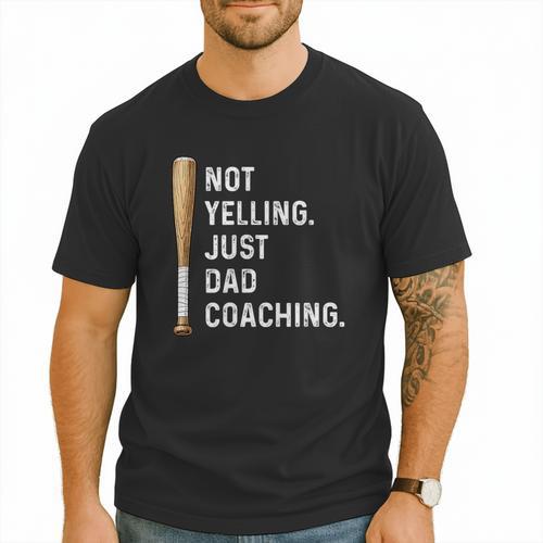 Not Yelling Just Dad Coaching Baseball Dad Coach Kid Boy Son Men T-Shirt - Sportilla