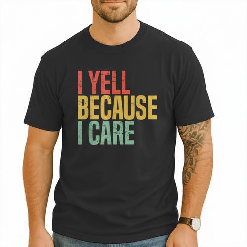 Retro Baseball Fan Humor I Yell Because I Care Baseball Dads Men T-Shirt - Sportilla