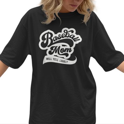 Baseball Mom Will Yell Loudly Women T-Shirt  - Sportilla