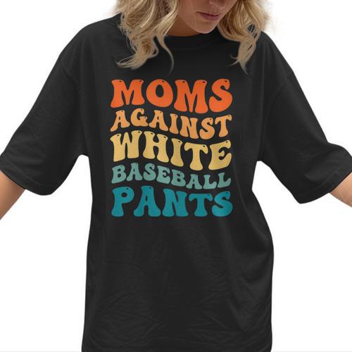 Baseball Moms Against Baseball Pants Groovy Softball Women T-Shirt - Sportilla