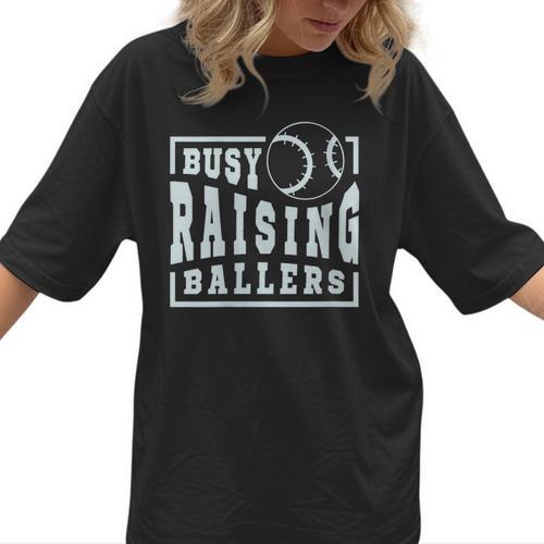 Busy Raising Ballers Graphic For Baseball Moms Women T-Shirt - Sportilla