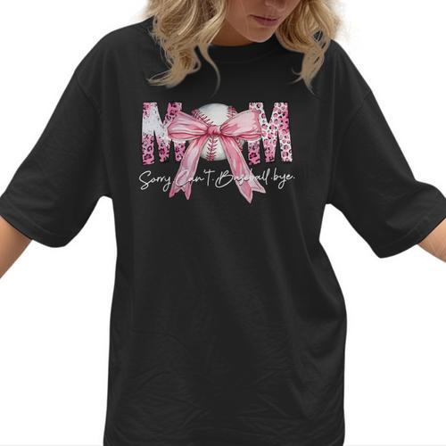 Coquette Baseball Mom Sorry Can't Baseball Bye Mother's Day Women T-Shirt  - Sportilla