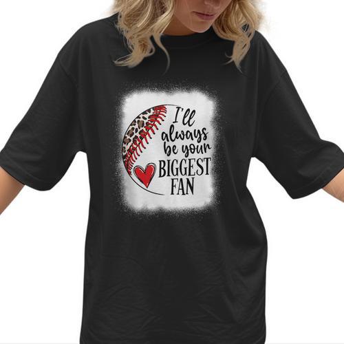 I'Ll Always Be Your Biggest Fan Baseball Mom s Women T-Shirt  - Sportilla