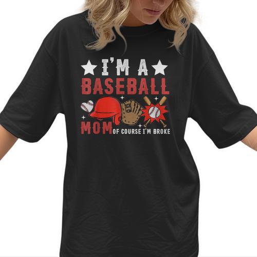 I'm A Baseball Mom Of Course I'm Broke Women T-Shirt - Sportilla