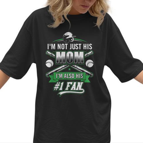 I'm Not Just His Mom I'm His Number 1 Fan Baseball Mommy Women T-Shirt - Sportilla