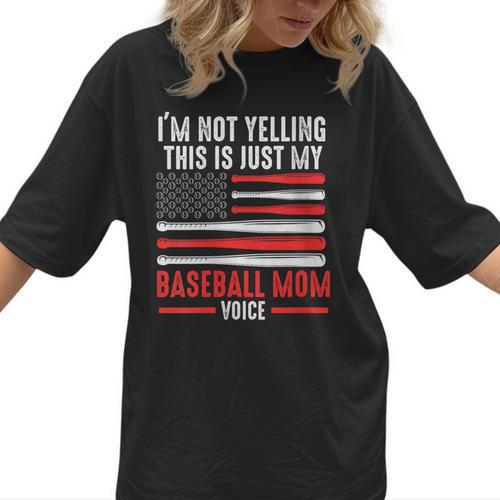 I'm Not Yelling This Is Just My Baseball Mom Voice Sport Women T-Shirt - Sportilla