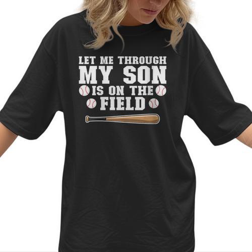 Let Me Through My Son Is Out The Field Baseball Mom Women T-Shirt - Sportilla