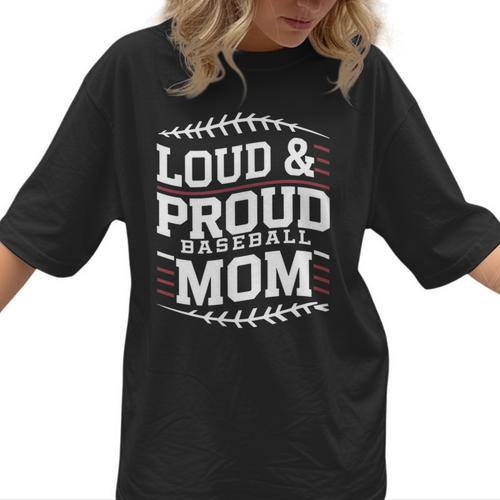 Loud & Proud Baseball Mom Mama Sport Cute Women T-Shirt  - Sportilla
