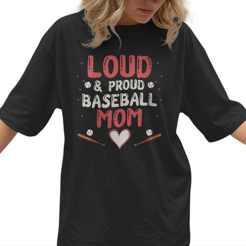 Loud Proud Baseball Mom Women T-Shirt - Sportilla