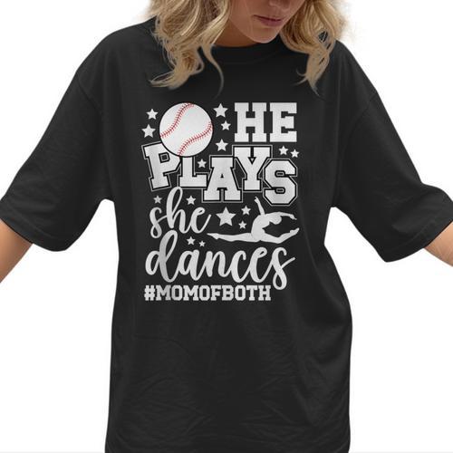 He Plays She Dances Mom Of Both Dancing And Baseball Mom Women T-Shirt  - Sportilla