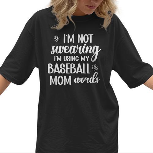 Using Baseball Mom Words Swearing Baseball Mom Sweary Women T-Shirt - Sportilla