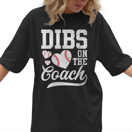 Womens Dibs On The Coach Coach's Wife Quote Baseball Mom Women T-Shirt - Sportilla