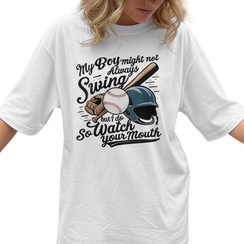 Baseball Mom My Boy Might Not Always Swing But I Do Women T-Shirt - Sportilla