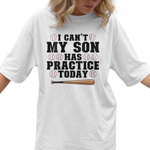 I Can't My Son Has Practice Today Baseball Mom Women T-Shirt - Sportilla