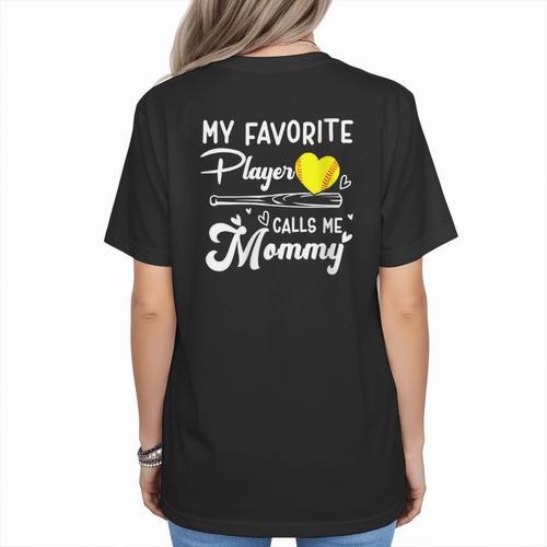 My Favorite Player Calls Me Mommy Softball Baseball Mom Women's T-Shirt Back Print - Sportilla