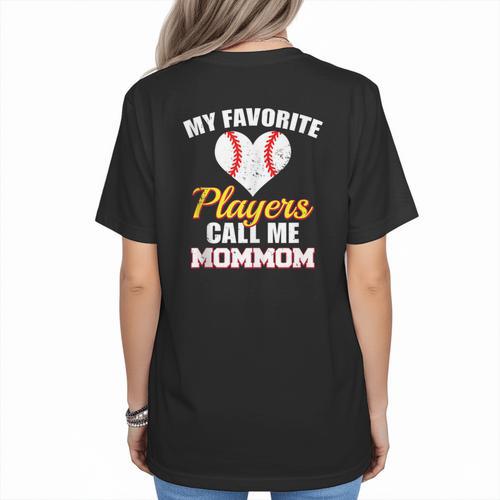 My Favorite Players Call Me MomMom Baseball Mom Mom Women's T-Shirt Back Print - Sportilla
