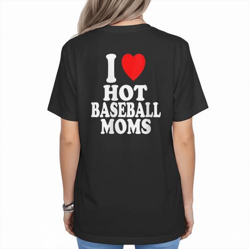 I Heart Love Hot Baseball Moms MILF Cougar Older Woman Women's T-Shirt Back Print - Sportilla