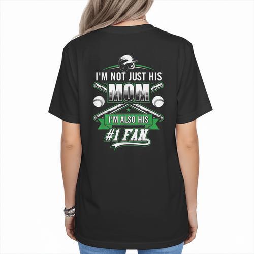 I'm Not Just His Mom I'm His Number 1 Fan Baseball Mommy Women's T-Shirt Back Print - Sportilla