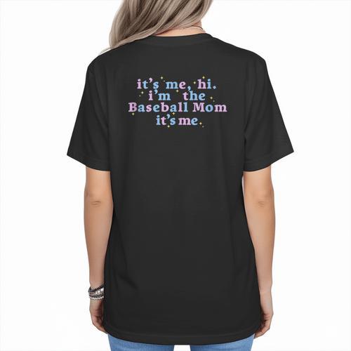It's Me Hi I'm The Baseball Mom It's Me For Women Women's T-Shirt Back Print - Sportilla