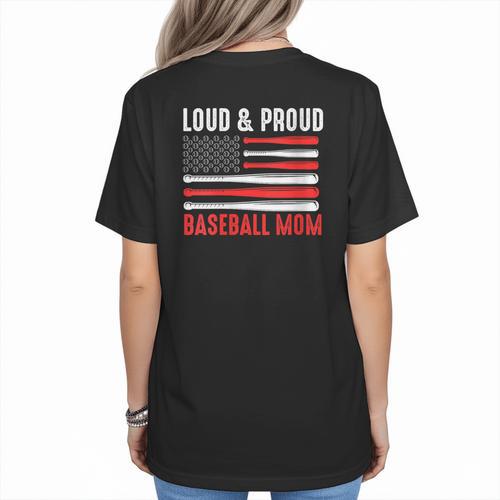 Loud & Proud Baseball Mom Sport Women's T-Shirt Back Print - Sportilla
