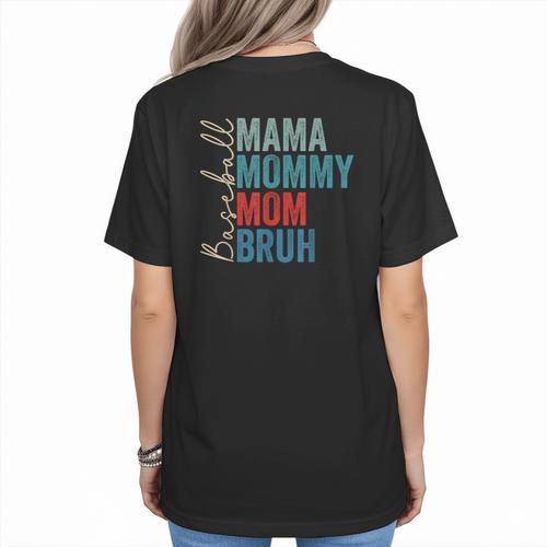 Mama Mommy Mom Bruh Baseball Mom Lover Mother's Day Women's T-Shirt Back Print - Sportilla