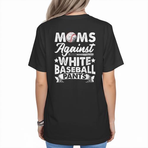 Moms Against Baseball Pants Shirt Baseball Mom Women's T-Shirt Back Print - Sportilla