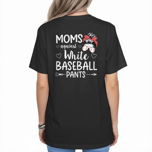 Moms Against White Baseball Pants For a Baseball Mom Women's T-Shirt Back Print - Sportilla