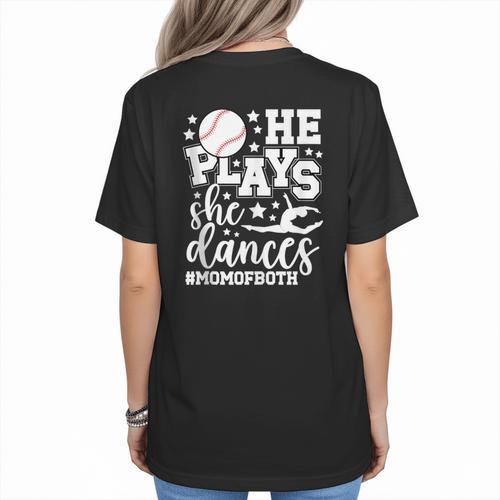 He Plays She Dances Mom Of Both Dancing And Baseball Mom Women's T-Shirt Back Print - Sportilla