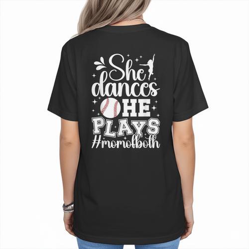She Dances He Plays Mom Of Both Dance And Baseball Mom Women's T-Shirt Back Print - Sportilla