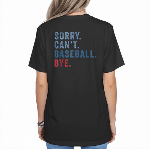 Sorry Can't Baseball Bye Baseball Mom Men Women Kids Women's T-Shirt Back Print - Sportilla
