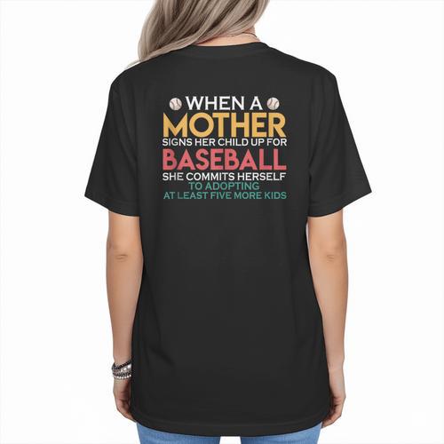 When A Mother Signs Child Up For Baseball Baseball Mom Women's T-Shirt Back Print - Sportilla